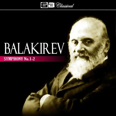 Balakirev Symphony No. 1-2 專輯 Soviet State Radio Symphony Orchestra/Kyril Kondrashin