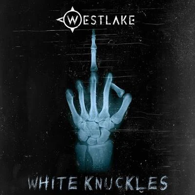 White Knuckles 专辑 Westlake