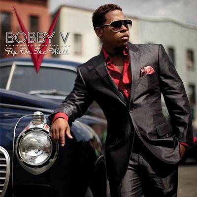 Fly On The Wall 专辑 Bobby V