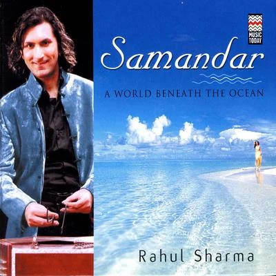 Rahul Sharma Samandar - A World Beneath The Ocean