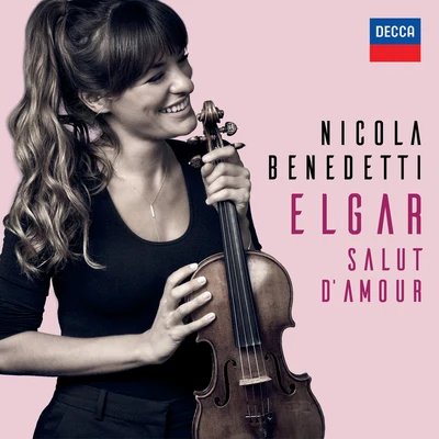 Nicola Benedetti Elgar: Salut damour, Op. 12