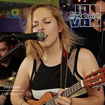 Jam in the Van - Julia Nunes (Live Session, Los Angeles, CA, 2015) 專輯 Julia Nunes