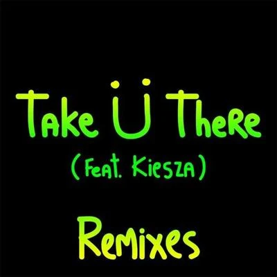 Take Ü There (Remixes) 專輯 Jack Ü/Cory Enemy