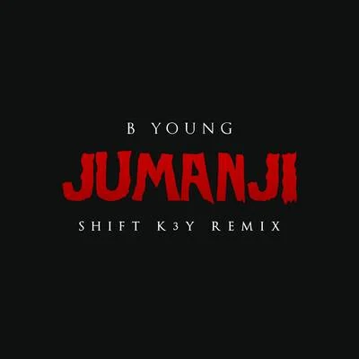 Jumanji (Shift K3Y Remix) 專輯 B Young/Tayc