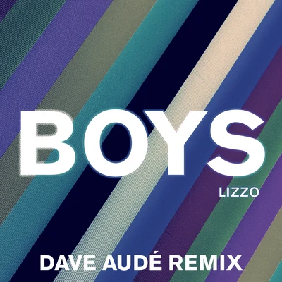 Boys (Dave Audé Remix) 專輯 Lizzo/Charli XCX