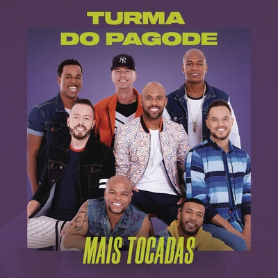 Turma do Pagode Mais Tocadas 專輯 Tati Zaqui/Rodrigo Marim/Turma do Pagode/Mano Walter/Day e Lara