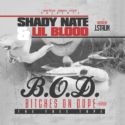 B.O.D. (*****es on ****) Hosted by J. Stalin 專輯 Lil Blood/Nef The Pharaoh/J. Stalin