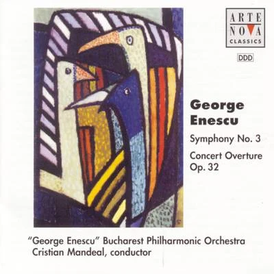 Enescu: Ouverture op. 32Symphony No. 3 op. 21 專輯 George Enescu