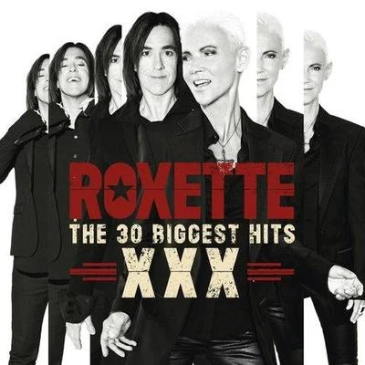 Roxette The 30 Biggest Hits XXX