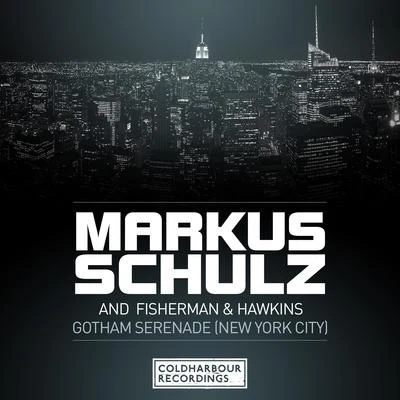 Gotham Serenade [New York City] 專輯 Markus Schulz