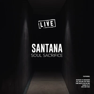 Soul Sacrifice (Live) 专辑 Santana