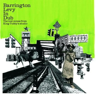 Barrington Levy in Dub - The Lost Mixes from King Tubbys Studio 專輯 Barrington Levy