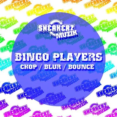 ChopBlurBounce 专辑 MountBlaq/Bingo Players/Centineo