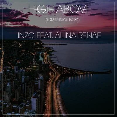 High Above ft. Alina Renae (Original Mix) 專輯 INZO/Fairlane