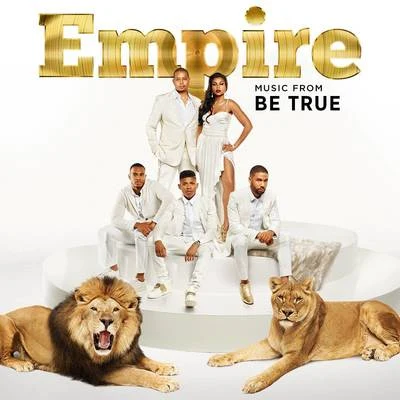 Empire: Music From Be True 專輯 Empire Cast/Chaka Khan