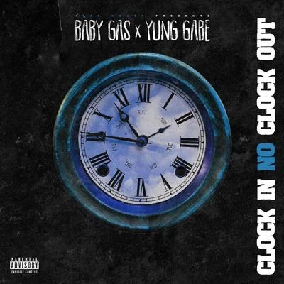 Clock In No Clock Out 专辑 Baby Gas/Whipp/Pooh Hefner/Prinxe Thumpa