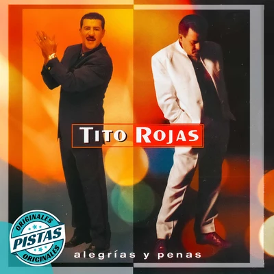 Tito Rojas Alegrias y Penas (Pistas Originales)