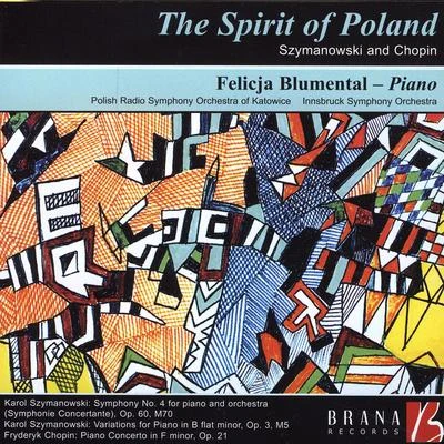 The Spirit of Poland: Szymanowski and Chopin 专辑 Robert Wagner/Felicja Blumental/Innsbruck Symphony Orchestra