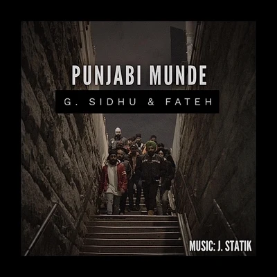 Punjabi Munde (feat. Fateh & J. Statik) 專輯 Fateh