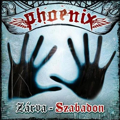 Phoenix Zárva - Szabadon