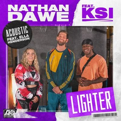 Lighter (feat. KSI & Ella Henderson) [Acoustic] 專輯 Nathan Dawe/Welshy