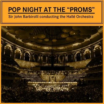 Pop Night At The Proms 專輯 Sir John Barbirolli