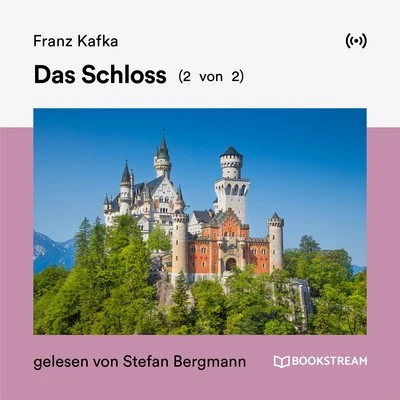 Das Schloss (2 von 2) 專輯 Annegret Liebminger/Bookstream Hörbücher/Stefan Zweig