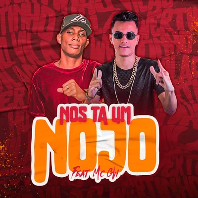 Nós Tá Um Nojo 专辑 MC Lipi/Wertinho Vilão