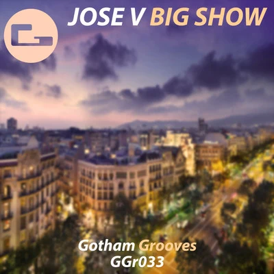 Jose V Big Show EP