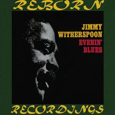 Evenin&#x27; Blues (HD Remastered) 专辑 Jimmy Witherspoon