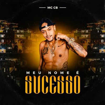 Meu nome é sucesso 專輯 MC Bob Boladão/Mc Lebra/Mc Deko DK/MC CB/MC Renan R5