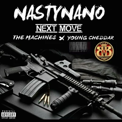 Next Move (feat. The Machines & Young Cheddar) 專輯 Lazie Locz/Nasty Nano/Joe Dubb