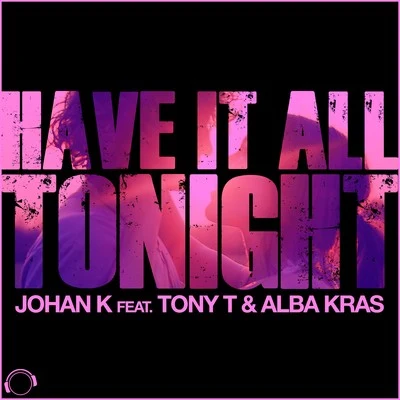 Have It All Tonight 專輯 Tony T