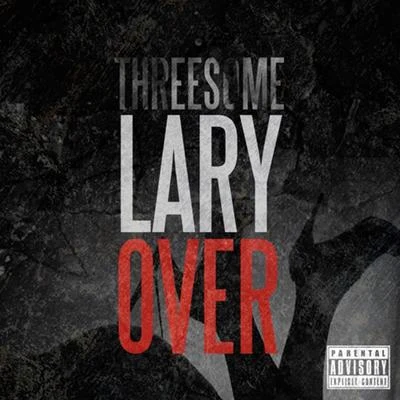 Threesome 專輯 Lary Over/Bad Bunny