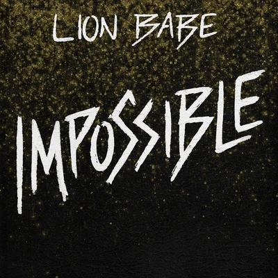 Impossible 专辑 LION BABE