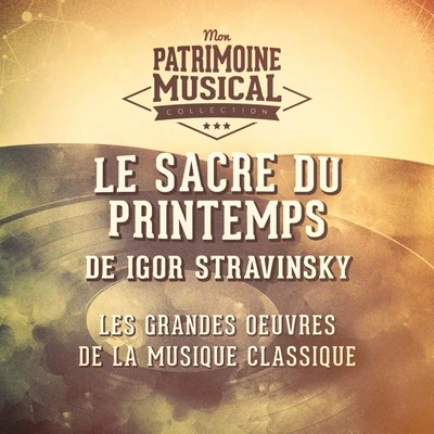 Les grandes œuvres de la musique classique : « le sacre du printemps » de igor stravinsky 專輯 Orchestre Philharmonique de Berlin