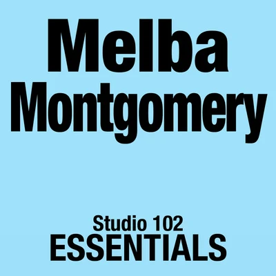 Melba Montgomery: Studio 102 Essentials 專輯 Melba Montgomery