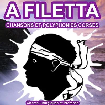 A Filetta - Chansons et Polyphonies Corses - Chants Liturgiques et Profanes 专辑 Daniele di Bonaventura/Paolo Fresu/A Filetta