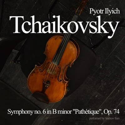 Symphony no. 6 in B minor "Pathétique", Op. 74 专辑 Elena Kruglikova/USSR Bolshoi Theatre Choir/Pyotr Ilyich Tchaikovsky/Ivan Ionov/Maxim Mikhailov