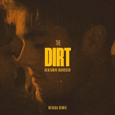 The Dirt (Nevada Remix) 专辑 Benjamin Ingrosso/FELIX SANDMAN