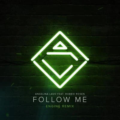 Follow Me (Engine Remix) [feat. Robbie Rosen] 專輯 Angelina Lavo/Cyborgs/Blamers