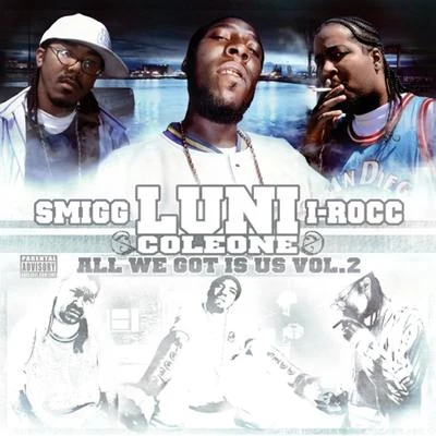 All We Got Is Us Vol. 2 專輯 Smigg Dirtee/C-Bo/I-Rocc/Bluez Brotherz