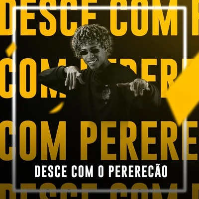 Desce Com Pererecão 專輯 Dj Luanzinho/FP do Trem Bala/MC ML