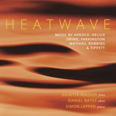 Chamber Music - ARNOLD, M.DELIUS, F.DRING, M.FARRINGTON, I.MATHIAS, W. (Bausor, Bates, Lepper) 專輯 Juliette Bausor/Ian Hardwick/Jonathan Davies/John Ryan/Thomas Watmough