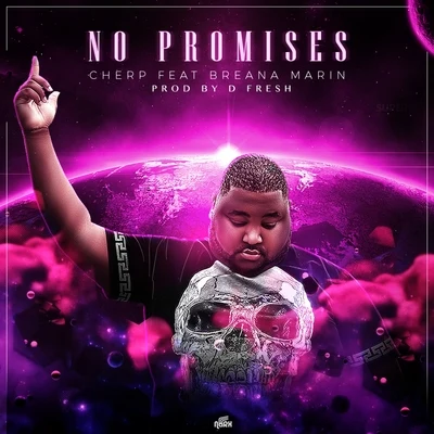 No Promises (feat. Breana Marin) 專輯 Cherp