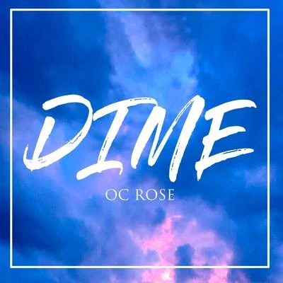 Dime 專輯 Oc Rose