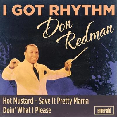 I Got Rhythm 专辑 Don Redman