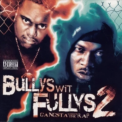 Bullys Wit Fullys 2 Gangsta Without The Rap 專輯 Killa Tay