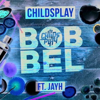 Bobbel 专辑 ChildsPlay/Frsh