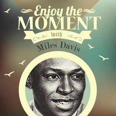 Enjoy The Moment With Miles Davis 專輯 Miles Davis Sextet